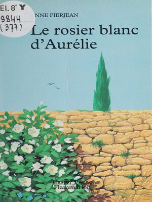 cover image of Le Rosier blanc d'Aurélie